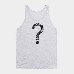 What Is God Saying To Me? Tank Top